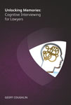 Unlocking Memories - Cognitive Interviewing for Lawyers